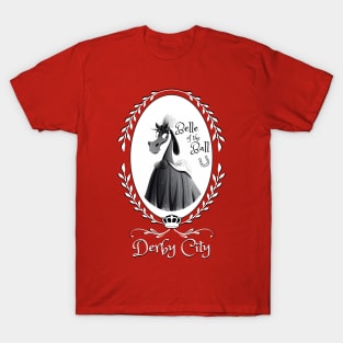 Derby City Collection: Belle of the Ball 7 (Red) T-Shirt